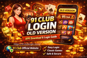 91 Club Login Old Version 📲 | APK Download & Login Guide