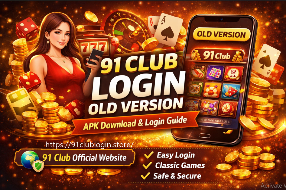 91 Club Login Old Version