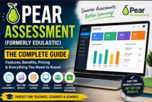 How Does Pear Assessment Help Teachers? Features, Benefits & Classroom Uses