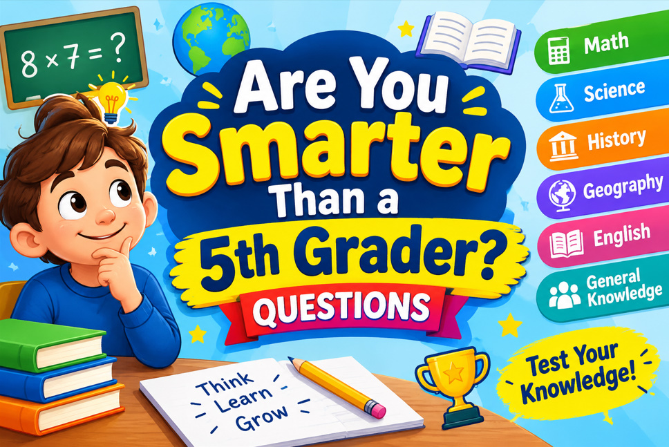 Are You Smarter Than a 5th Grader